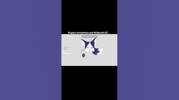 Project arrhythmia And Wildcraft 【My OC】