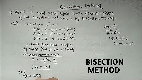 Bisection Method||Find the real root upto 3 decimal of the equation x ^3-x-1=0 By Bisection method