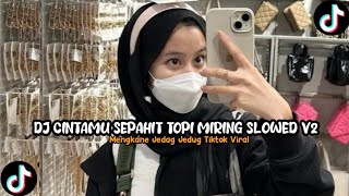 Dj Sengkuni Ledelede cintamu Sepahit Topi Miring Slowed V2