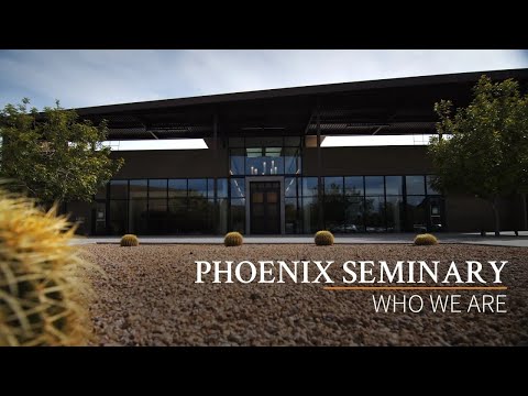 Phoenix Seminary | Who We Are