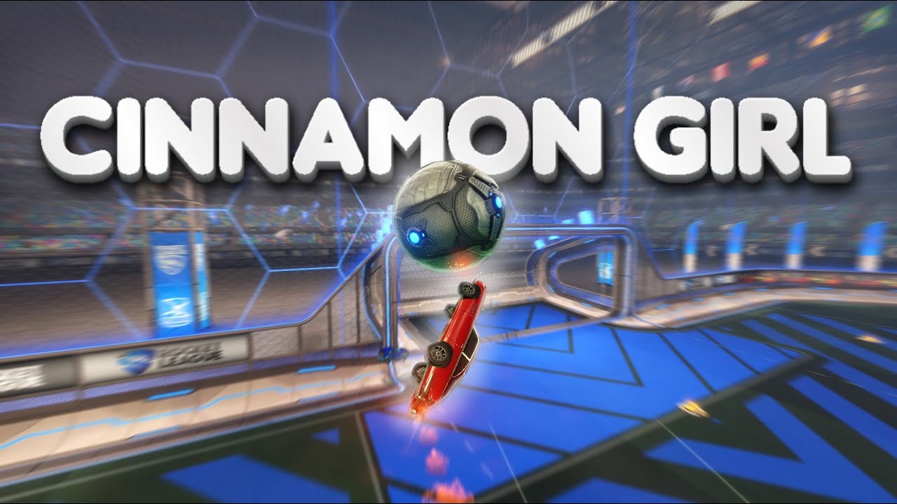 Cinnamon Girl (Rocket League Montage)