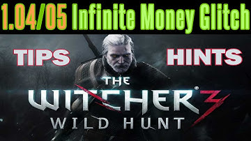 The Witcher 3 - Infinite Money Glitch Tips - Patch 1.07 1.08 - Unlimited Crowns