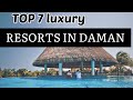 Daman Luxury Resorts | Daman  Resort & Spa | Daman Beaches Hotel | Daman Beach Resort | Daman city