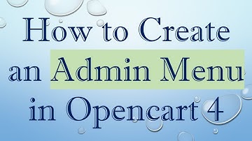 How to Create an Admin Menu in Opencart 4