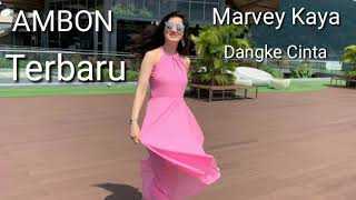 Ambon Terbaru Marvey Kaya Dangke Cinta ❤😘