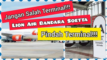 Lion Air Domestik Bandara Soekarno Hatta Pindah Terminal Loh!