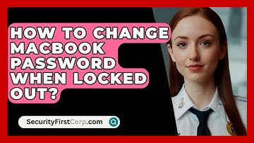 How To Change MacBook Password When Locked Out? - SecurityFirstCorp.com