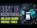 The Best 10 Chorus Pedals You NEED on Your Pedalboard Right Now