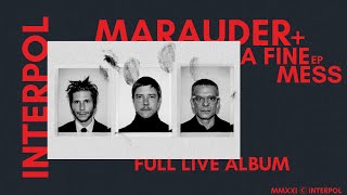 Interpol - Marauder/A Fine Mess [Full Live Album]