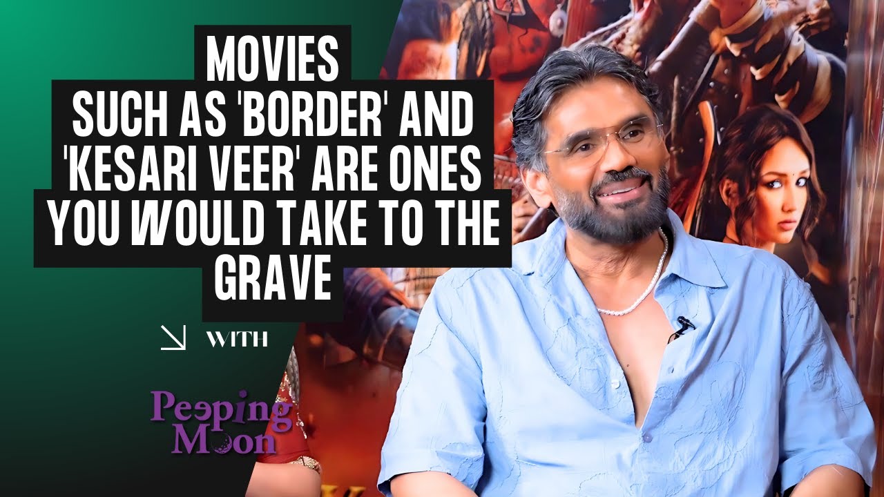 Exclusive: Suniel Shetty on heartfelt words for Sooraj Pancholi and Akanksha Sharma on Kesari Veer