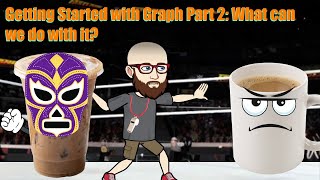 Getting Started with Graph Part 2: What can we do with it? Profile