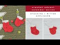 Crochet Stocking &amp; Mitten Appliqué Tutorials - Crochet Advent Calendar Series