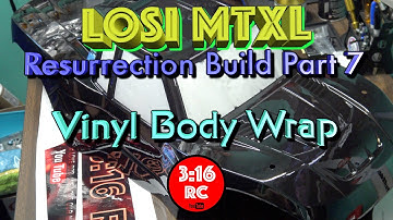 Losi MTXL Resurrection  Part 7 Vinyl Body Wrap