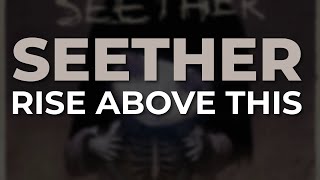 Seether - Rise Above This (Official Audio)