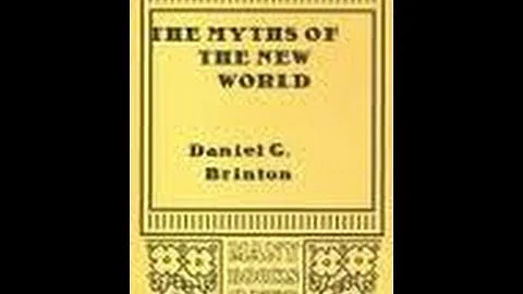 The Myths of the New World by Daniel G. Brinton