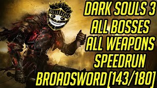 DS3 Every Weapon Every Boss Speedrun (Broadsword) (143/180)