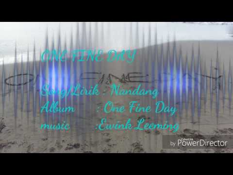 Nandang-One Fine Day(Video Lirik)