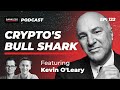 122 - Crypto's Bull Shark | Kevin O'Leary (Mr. Wonderful)