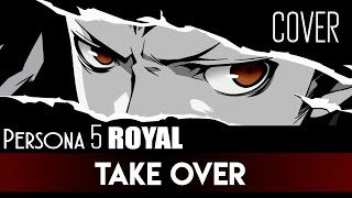 "Persona 5 Royal"  - Take Over (The Consouls feat. Sapphire) chords