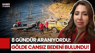 8 Gündür Aranan Elif Kumaldan Acı Haber Gölde Cansız Bedeni Bulundu
