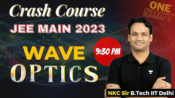 JEE Mains 2023 Crash Course | Wave Optics ONE SHOT | Wave Optics JEE 2023 | JEE Mains 2023