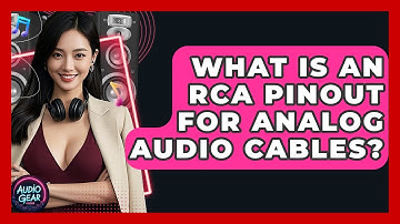 What Is An RCA Pinout For Analog Audio Cables? - Audio Gear Insider