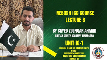 Nebosh IGC, Lecture 8 Element 1.1 Financial reason for managing health and safety in Pashto