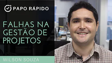 Quais os motivos que causam a falta de sucesso na gestão de projetos?