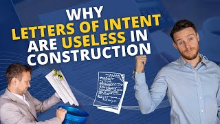 Why Letters Of Intent Are Useless in Construction
