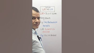 The Most Confusing Grammar Rule: Lay vs. Lie