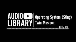 Operating System (Sting) - Twin Musicom | Music for intros