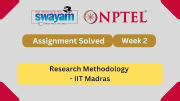 Research Methodology Week 2 || NPTEL ANSWERS || MYSWAYAM #nptel #nptel2025 #myswayam