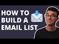 How to Build an Email List in 2022