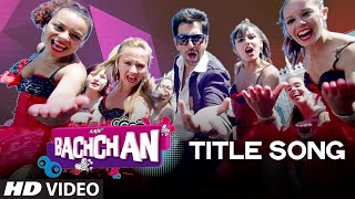 BACHCHAN : Title Video Song | Benny Dayal | Jeet, Aindrita Ray, Payal Sarkar | Bengali Movie 2014