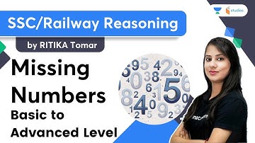 Missing Numbers(Basic to Advanced Level) | SSC/Railway Reasoning | Ritika Tomar | wifistudy studios