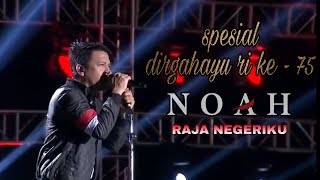 SPESIAL DIRGAHAYU RI KE-75 NOAH RAJA NEGERIKU