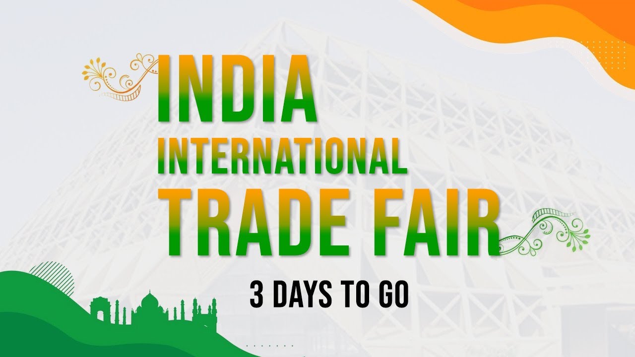 3 Days to go for India International Trade Fair 2021