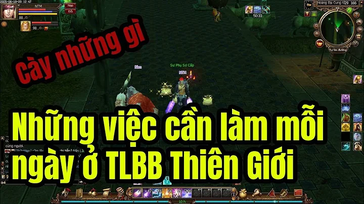 Những việc cần làm mỗi ngày nếu chơi TLBB Thiên Giới - Cày Những Gì ?