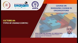 Lecture 04 : Types of Change (Contd.)