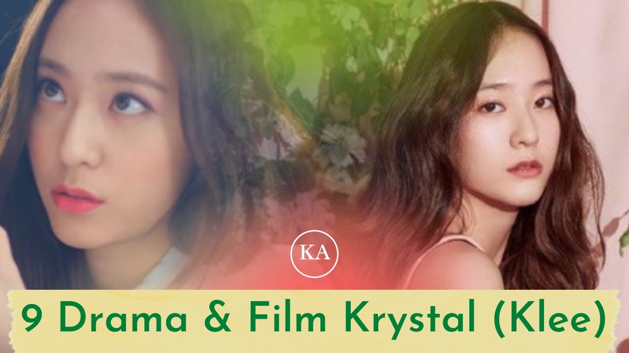 9 Drama Korea Krystal Jung [Klee] & Film II 9 Krystal Jung Dramas and