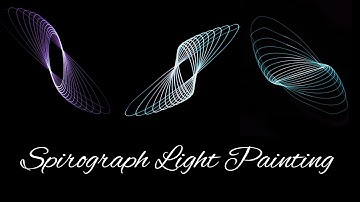 LIGHT PAINTING PHOTOGRAPHY | SPIROGRAPH PHOTOGRAPHY