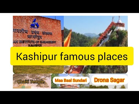 kashipur uttrakhand famous places to visit and name in the world