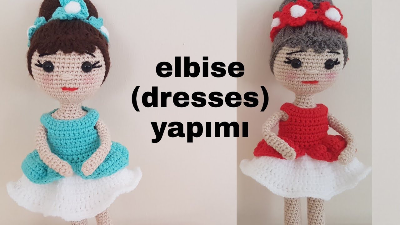 #easy doll#dresses AMİGURUMİ ELA BEBEK ELBİSE YAPIMI