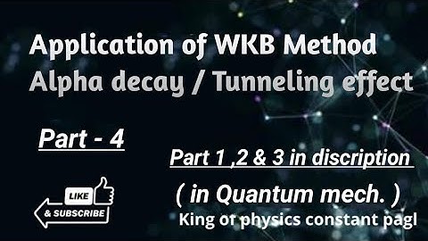 Application of WKB Method & Alpha decay / tunneling effect #quantummechanics #wkbmethod
