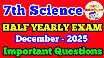 7th Science Half Yearly Exam Important Questions December -2025..7th science English medium