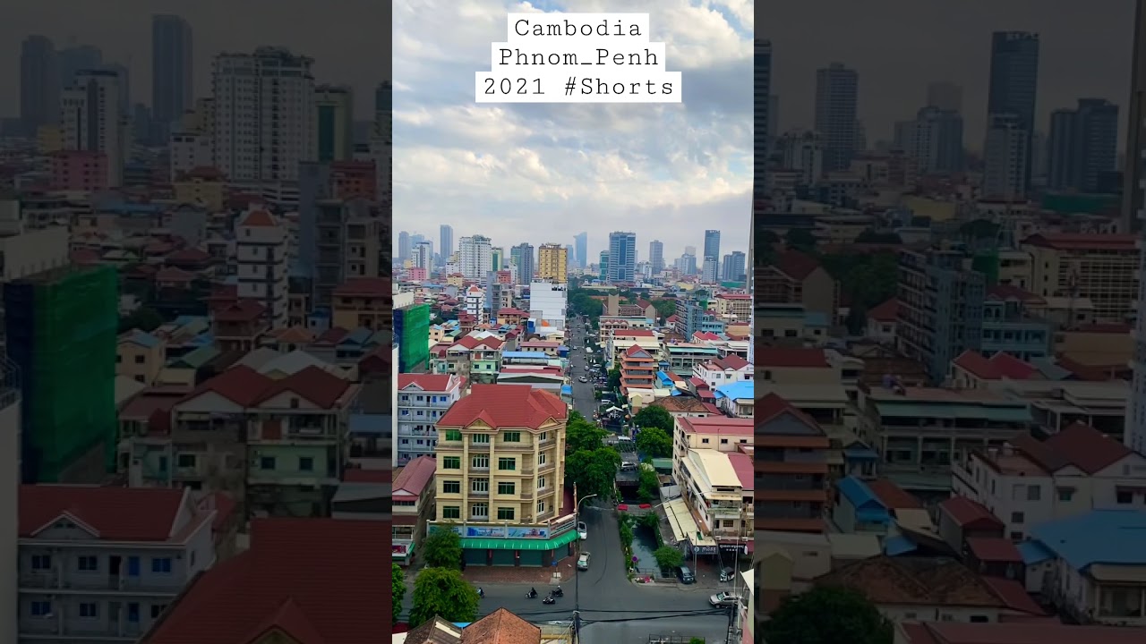 Cambodia’s capital is Phnom_Penh 2021 