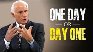 Jim Rohn - One Day Or Day One Jim Rohn Motivation
