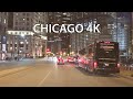 Chicago 4K - Night Drive - Driving Downtown