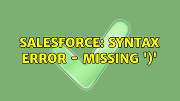 Salesforce: Syntax Error - Missing 