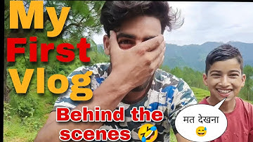 MY FIRST VLOG ||  Behind the scene 😜😅